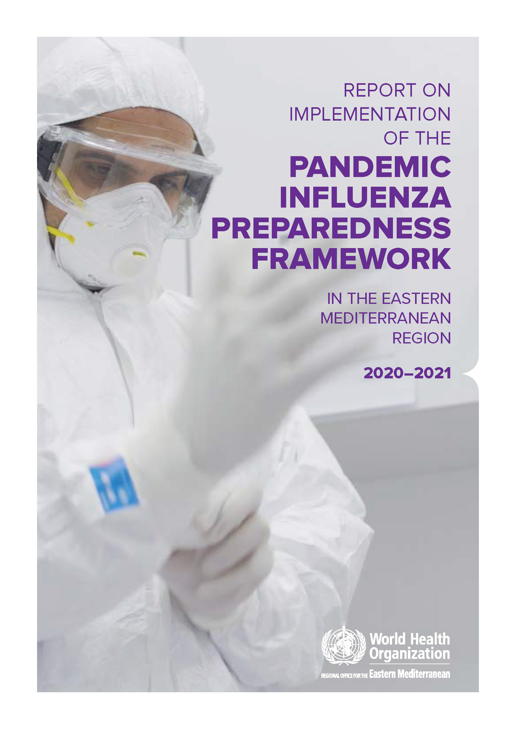 تقرير عن تنفيذ إطار التأهب لمواجهة الأنفلونزا الجائحة: إقليم شرق المتوسط، 2020-2021