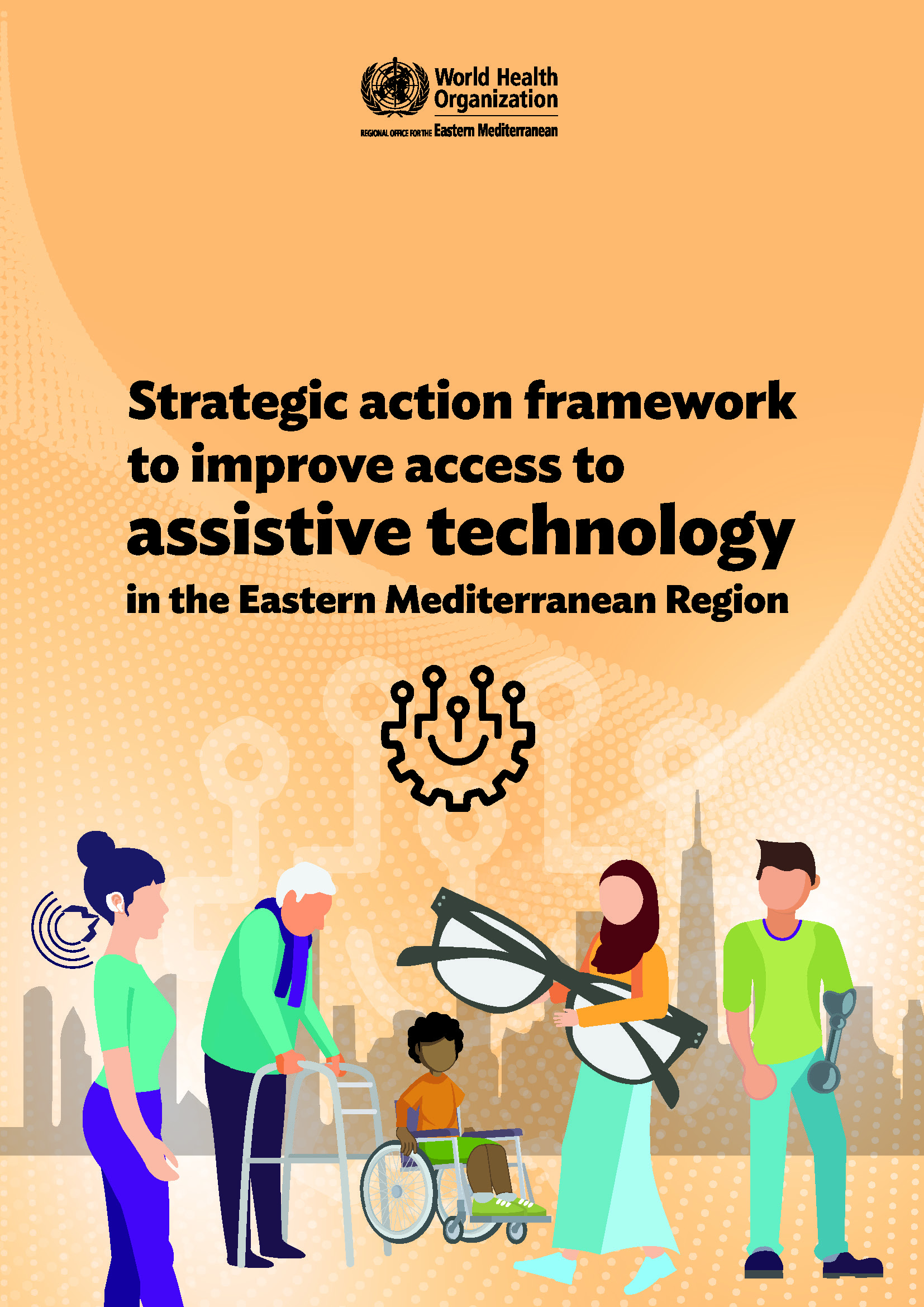 Strategic action framework to improve access to assistive technology in the Eastern Mediterranean Region