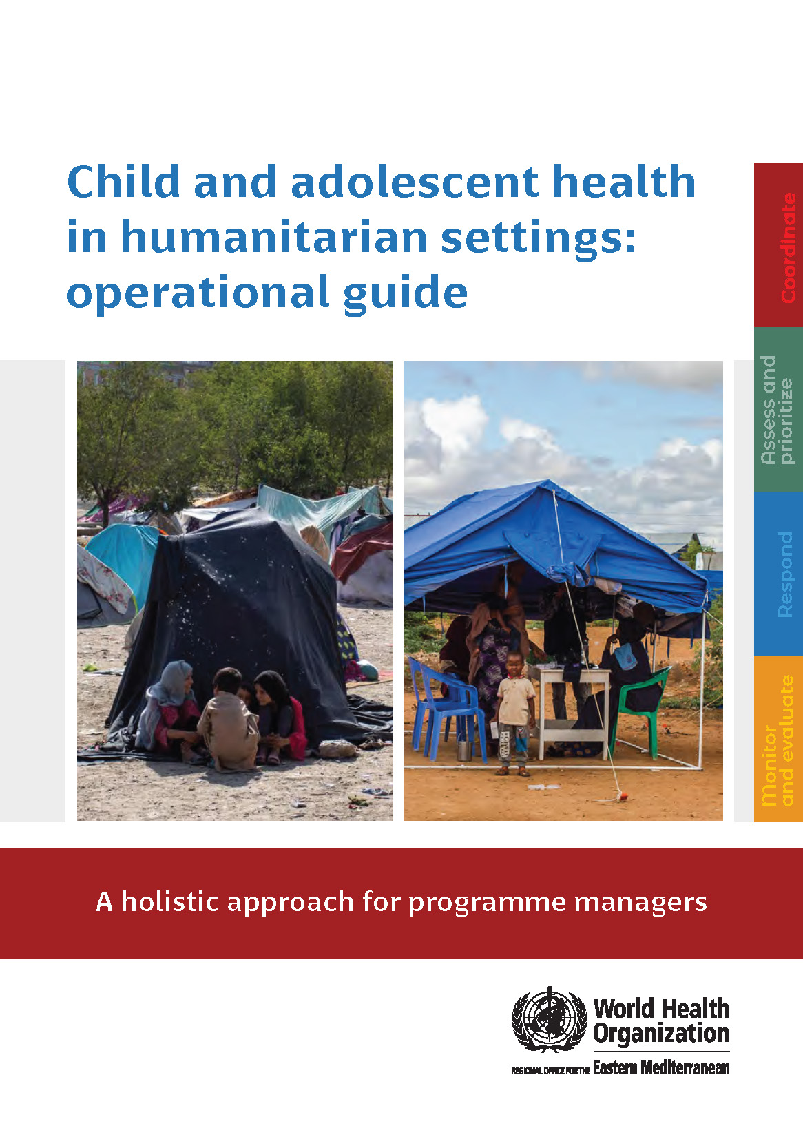 Child and adolescent health in humanitarian settings: operational guide: a holistic approach for programme managers