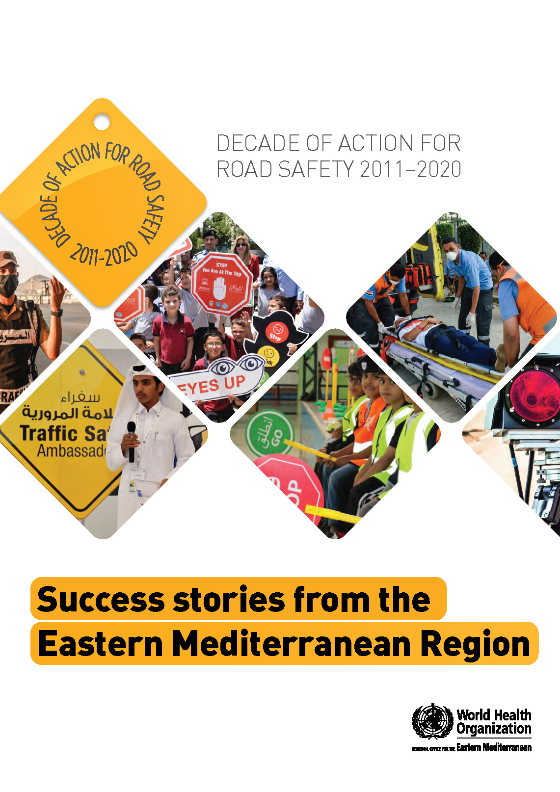 Decade of action for road safety 2011-2020: success stories from the Eastern Mediterranean Region