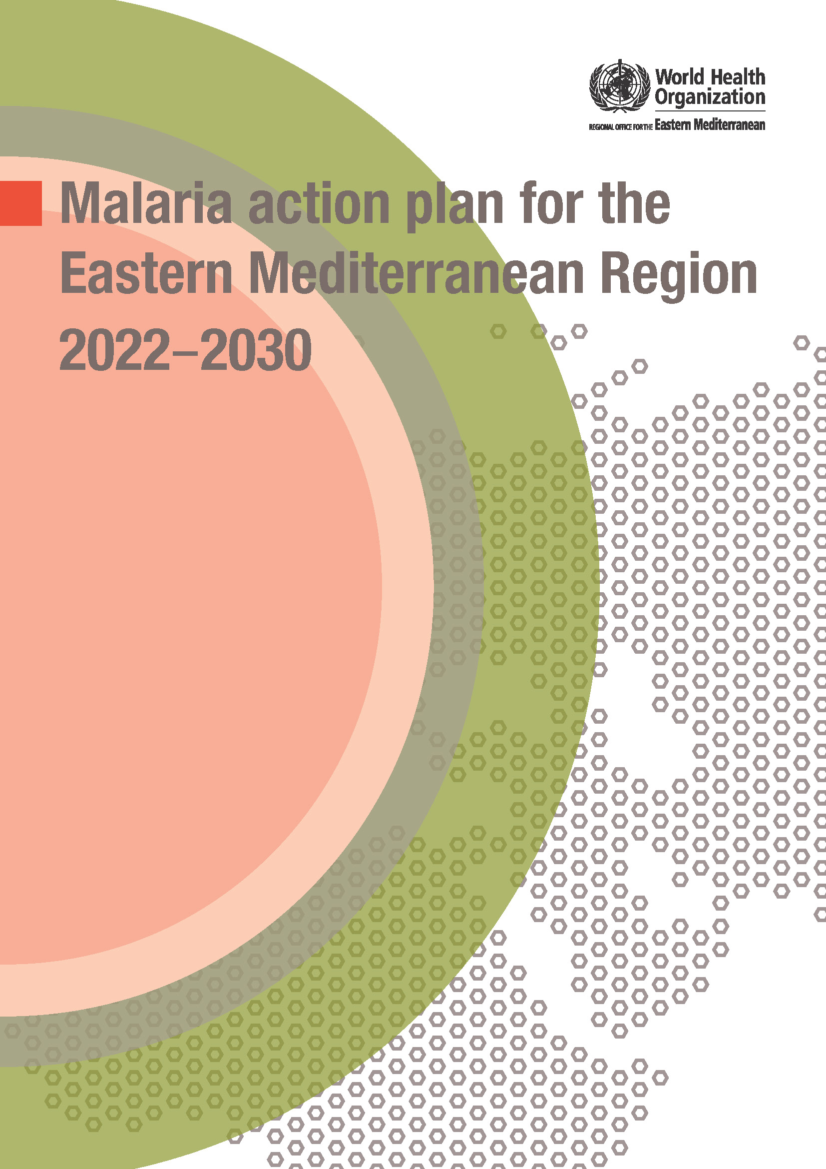 Malaria action plan for the Eastern Mediterranean Region, 2022-2030