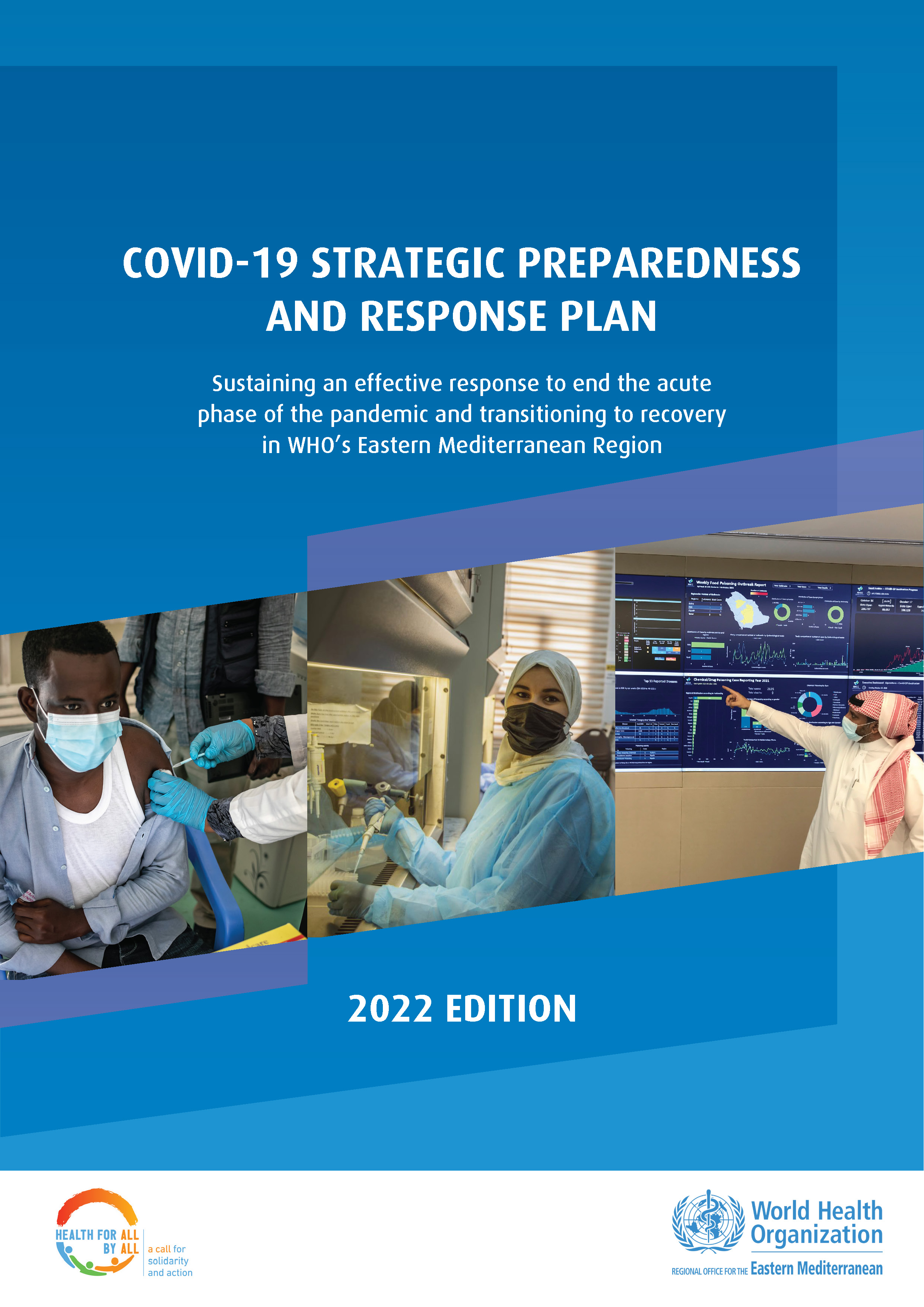 COVID-19 strategic preparedness and response plan: sustaining an effective response to end the acute phase of the pandemic and transitioning to recovery in WHO’s Eastern Mediterranean Region, 2022 edition